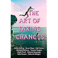 The Art of Taking Chances The Art of Taking Chances Kindle Paperback