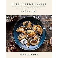 Half Baked Harvest Every Day: Recipes for Balanced, Flexible, Feel-Good Meals: A Cookbook Half Baked Harvest Every Day: Recipes for Balanced, Flexible, Feel-Good Meals: A Cookbook Hardcover Kindle Spiral-bound
