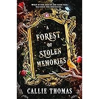 A Forest of Stolen Memories (Backward Fairy Tales Book 1) A Forest of Stolen Memories (Backward Fairy Tales Book 1) Kindle Paperback