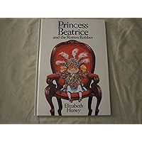 Princess Beatrice and the Rotten Robber Princess Beatrice and the Rotten Robber Hardcover Paperback
