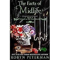 The Facts of Midlife: A Paranormal Women’s Fiction Novel: Good To The Last Death Book Seven