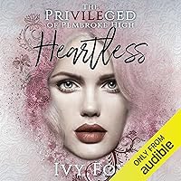 Heartless: The Privileged of Pembroke High, Book 1