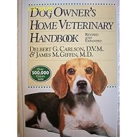 Dog Owner's Home Veterinary Handbook Dog Owner's Home Veterinary Handbook Hardcover