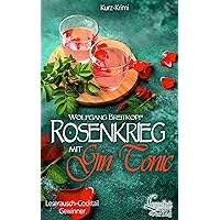 Rosenkrieg mit Gin Tonic (German Edition) Rosenkrieg mit Gin Tonic (German Edition) Kindle Paperback