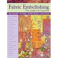 Fabric Embellishing: The Basics & Beyond: Over 50 Techniques (Landauer) How-To & Tips for Soft & Hard Embellishments and Creating a Personal Workbook, plus a Designer's Gallery of Embellished Projects Fabric Embellishing: The Basics & Beyond: Over 50 Techniques (Landauer) How-To & Tips for Soft & Hard Embellishments and Creating a Personal Workbook, plus a Designer's Gallery of Embellished Projects Paperback Spiral-bound