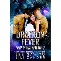 Draekon Fever: Exiled to the Prison Planet: A Sci-Fi Menage Romance (Dragons in Exile Book 7) Draekon Fever: Exiled to the Prison Planet: A Sci-Fi Menage Romance (Dragons in Exile Book 7) Kindle Audible Audiobook Paperback