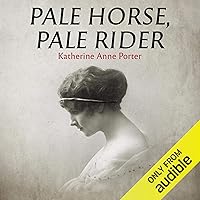 Pale Horse, Pale Rider: Three Short Novels Pale Horse, Pale Rider: Three Short Novels Audible Audiobook Kindle Hardcover Paperback Mass Market Paperback Audio CD