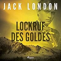 Lockruf des Goldes Lockruf des Goldes Audible Audiobook Hardcover Kindle Paperback Pocket Book