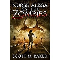 Nurse Alissa vs. the Zombies Nurse Alissa vs. the Zombies Kindle Audible Audiobook Paperback
