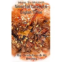 How To Make!! Never Fail Caramel and English Toffee