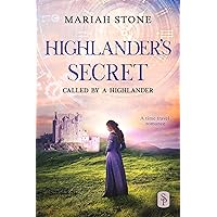Highlander's Secret: A Scottish Historical Time Travel Romance (Called by a Highlander Book 2) Highlander's Secret: A Scottish Historical Time Travel Romance (Called by a Highlander Book 2) Kindle Audible Audiobook Paperback Hardcover