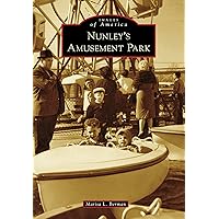 Nunley's Amusement Park (Images of America) Nunley's Amusement Park (Images of America) Kindle Paperback Hardcover