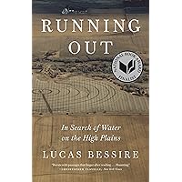 Running Out: In Search of Water on the High Plains Running Out: In Search of Water on the High Plains Paperback Audible Audiobook Kindle Hardcover