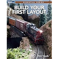 Build Your First Layout (Model Railroader Essential)