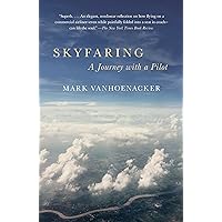 Skyfaring: A Journey with a Pilot (Vintage Departures) Skyfaring: A Journey with a Pilot (Vintage Departures) Paperback Audible Audiobook Kindle Hardcover