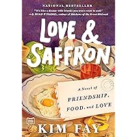 Love & Saffron: A Novel of Friendship, Food, and Love Love & Saffron: A Novel of Friendship, Food, and Love Paperback Kindle Audible Audiobook Hardcover