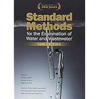 Standard Methods for the Examination of Water and Wastewater, 23rd Edition Standard Methods for the Examination of Water and Wastewater, 23rd Edition Hardcover