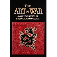 The Art of War & Other Classics of Eastern Philosophy (Leather-bound Classics) The Art of War & Other Classics of Eastern Philosophy (Leather-bound Classics) Leather Bound Kindle