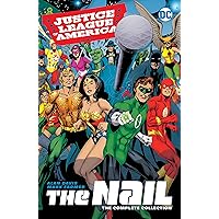 Justice League of America: The Nail: The Complete Collection (Justice League: The Nail) Justice League of America: The Nail: The Complete Collection (Justice League: The Nail) Kindle
