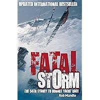Fatal Storm: The 54th Sydney to Hobart Yacht Race - 10th Anniversary Edition Fatal Storm: The 54th Sydney to Hobart Yacht Race - 10th Anniversary Edition Kindle Paperback