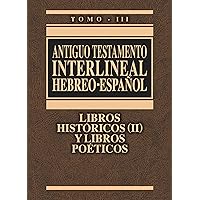Antiguo Testamento interlineal Hebreo-Español Vol. 3: Libros históricos 2 y libros poéticos (3) (Spanish Edition)