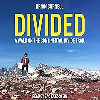Divided: A Walk on the Continental Divide Trail Divided: A Walk on the Continental Divide Trail Audible Audiobook Kindle Paperback Audio CD