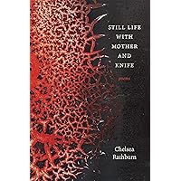 Still Life with Mother and Knife: Poems (Sea Cliff Fund) Still Life with Mother and Knife: Poems (Sea Cliff Fund) Paperback Kindle