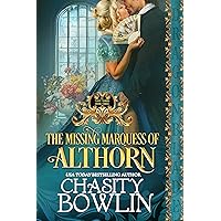 The Missing Marquess of Althorn (The Lost Lords Book 3) The Missing Marquess of Althorn (The Lost Lords Book 3) Kindle Paperback Audible Audiobook Audio CD