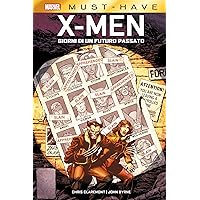 Marvel Must-Have: X-Men - Giorni di un futuro passato (Italian Edition) Marvel Must-Have: X-Men - Giorni di un futuro passato (Italian Edition) Kindle Hardcover