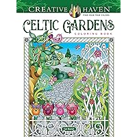 Creative Haven Celtic Gardens Coloring Book (Adult Coloring Books: World & Travel) Creative Haven Celtic Gardens Coloring Book (Adult Coloring Books: World & Travel) Paperback