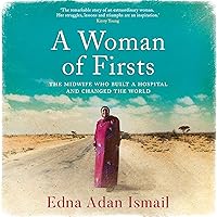 A Woman of Firsts: The midwife who built a hospital and changed the world A Woman of Firsts: The midwife who built a hospital and changed the world Audible Audiobook Paperback Kindle Hardcover