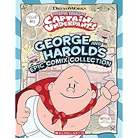 George and Harold's Epic Comix Collection Vol. 1 (The Epic Tales of Captain Underpants TV) George and Harold's Epic Comix Collection Vol. 1 (The Epic Tales of Captain Underpants TV) Paperback Kindle