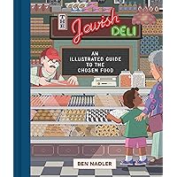 The Jewish Deli: An Illustrated Guide to the Chosen Food The Jewish Deli: An Illustrated Guide to the Chosen Food Hardcover Kindle
