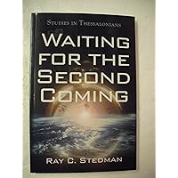 Waiting for the Second Coming: Studies in Thessalonians Waiting for the Second Coming: Studies in Thessalonians Paperback