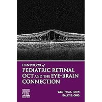 Handbook of Pediatric Retinal OCT and the Eye-Brain Connection E-Book Handbook of Pediatric Retinal OCT and the Eye-Brain Connection E-Book Kindle Paperback