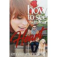 How To See With Your Heart How To See With Your Heart Audible Audiobook Kindle