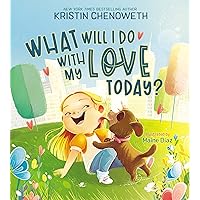 What Will I Do with My Love Today? What Will I Do with My Love Today? Hardcover Kindle