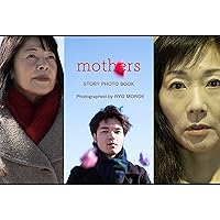 mothers: STORY PHOTO BOOK (Japanese Edition)