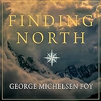 Finding North: How Navigation Makes Us Human Finding North: How Navigation Makes Us Human Audible Audiobook Kindle Hardcover Audio CD