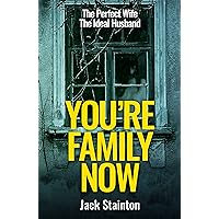 You're Family Now ('The Family' Psychological Thriller Trilogy Book 1) You're Family Now ('The Family' Psychological Thriller Trilogy Book 1) Kindle Audible Audiobook Paperback
