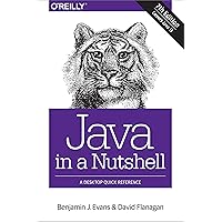 Java in a Nutshell: A Desktop Quick Reference Java in a Nutshell: A Desktop Quick Reference Paperback