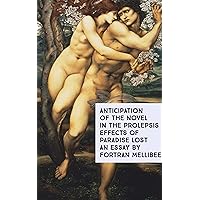 Anticipation of the Novel in the Prolepsis Effects of Paradise Lost: An Essay by Fortran Mellibee (1974)
