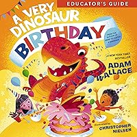 A Very Dinosaur Birthday Educator's Guide (A Very Celebration Series) A Very Dinosaur Birthday Educator's Guide (A Very Celebration Series) Kindle