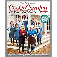 The Complete Cook's Country TV Show Cookbook Includes Season 13 Recipes: Every Recipe and Every Review from All Thirteen Seasons (COMPLETE CCY TV SHOW COOKBOOK) The Complete Cook's Country TV Show Cookbook Includes Season 13 Recipes: Every Recipe and Every Review from All Thirteen Seasons (COMPLETE CCY TV SHOW COOKBOOK) Paperback