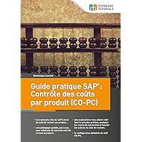 Guide pratique SAP : Contrôle des coûts par produit (CO-PC) (French Edition) Guide pratique SAP : Contrôle des coûts par produit (CO-PC) (French Edition) Kindle Paperback