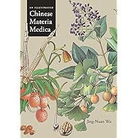 An Illustrated Chinese Materia Medica An Illustrated Chinese Materia Medica Kindle Hardcover