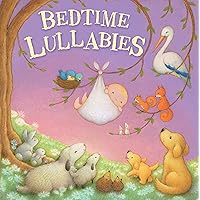 Bedtime Lullabies-A Sweet Collection of Popular Lullabies to Help Ease your Little One to Sleep-Ages 0-36 Months (Tender Moments)