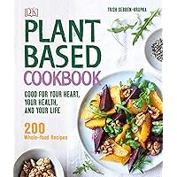 Plant-Based Cookbook: Good for Your Heart, Your Health, and Your Life; 200 Whole-food Recipes Plant-Based Cookbook: Good for Your Heart, Your Health, and Your Life; 200 Whole-food Recipes Kindle Hardcover