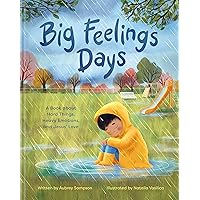 Big Feelings Days: A Book about Hard Things, Heavy Emotions, and Jesus’ Love Big Feelings Days: A Book about Hard Things, Heavy Emotions, and Jesus’ Love Hardcover Kindle