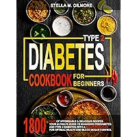 Type 2 Diabetes Cookbook for Beginners Type 2 Diabetes Cookbook for Beginners Kindle Paperback